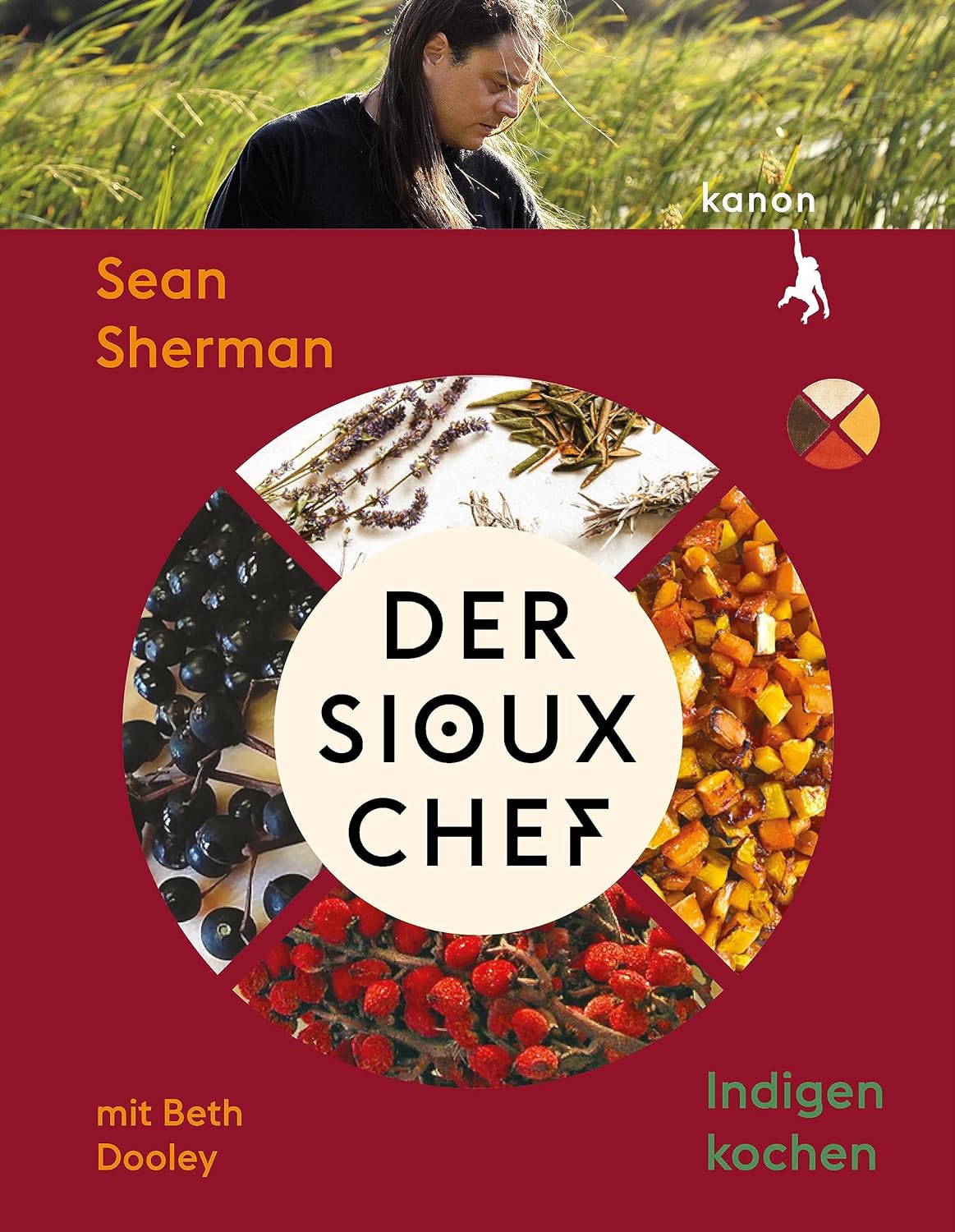 Sean Sherman: Der-Sioux-Chef-Indigen-kochen