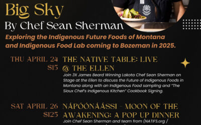 Indigenous Foods of the Big Sky – The Native Table Live with Chef Sean Sherman
