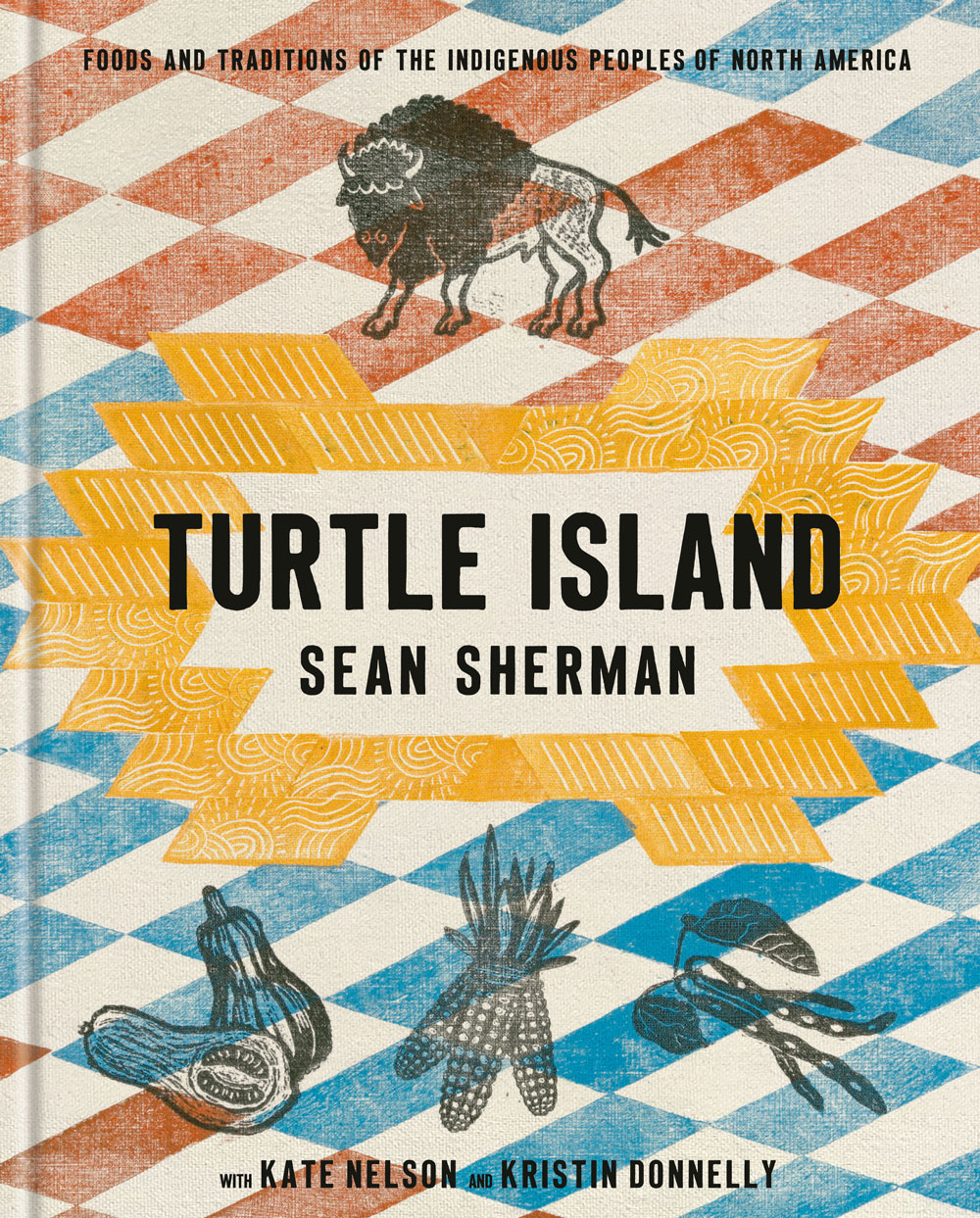 Sean Sherman - Turtle Island: Foods and Traditions of the Indigenous Peoples of North America